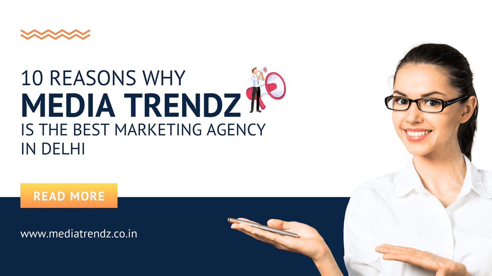 10 Reasons Why Media Trendz is the Best Marketing Agency in Delhi